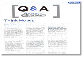 “THINK HEAVY” Q&A VINOD AGGARWAL MANAGING DIRECTOR AND CEO, VE COMMERCIAL VEHICLES LTD